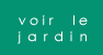 Voir le jardin